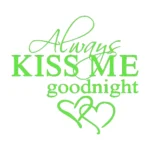 Always Kiss Me Goodnight Wall Stickers Apple Green | Stickers on Wall