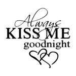 Always Kiss Me Goodnight Wall Stickers Black | Stickers on Wall