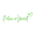 Believe in Yourself Wall Stickers Apple Green | Stickers on Wall Believe in Yourself Wall Stickers Apple Green | Stickers on Wall
