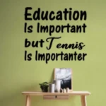 Tennis Important Wall Stickers | Stickers on Wall