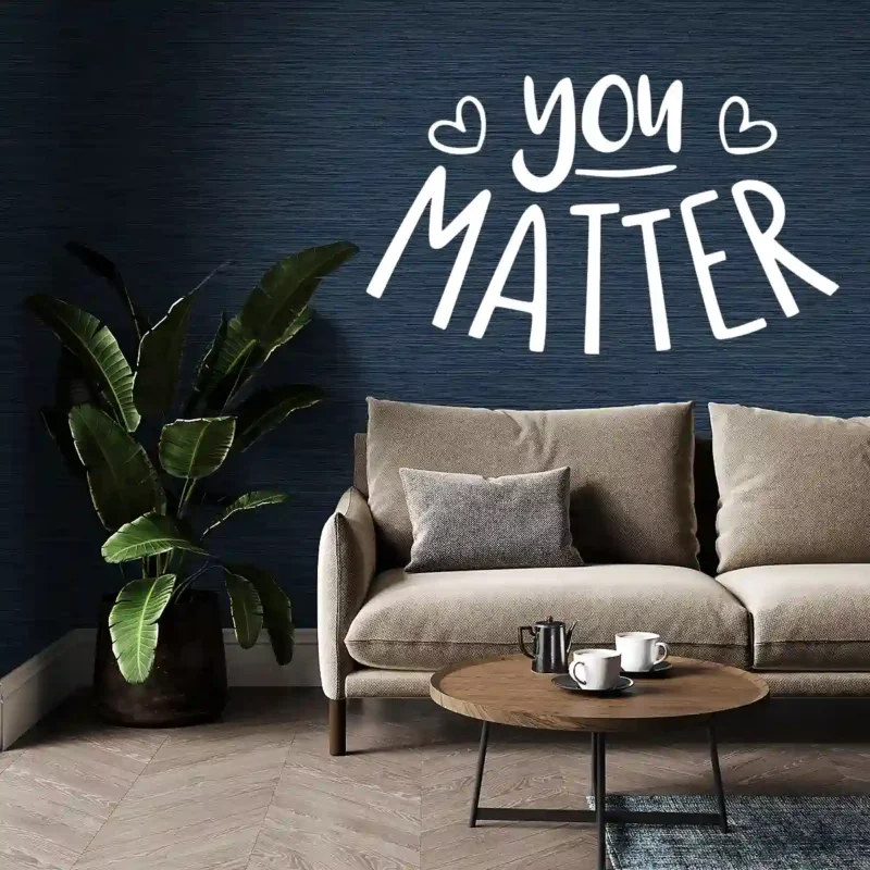 You Matter Wall Stickers | Stickers on Wall You Matter Wall Stickers | Stickers on Wall