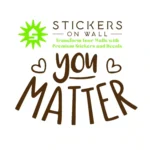 You Matter Wall Stickers Brown | Stickers on Wall You Matter Wall Stickers Brown | Stickers on Wall