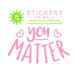 You Matter Wall Stickers Bubblegum | Stickers on Wall You Matter Wall Stickers Bubblegum | Stickers on Wall